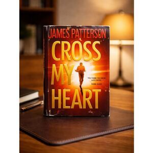 EUC - James Patterson Cross My Heart Hard Back Book
